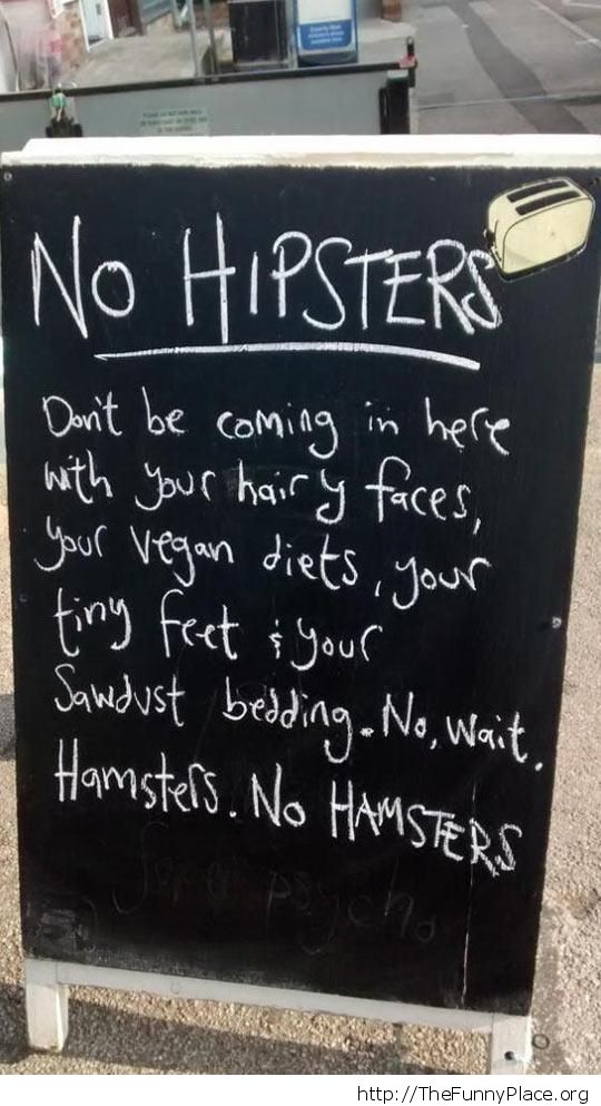 Hipsters not allowed